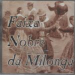 CD - Faixa Nobre da Milonga