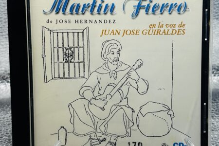CD – Martin Fierro – En La Voz de Juan Jose Güiraldes CD 6