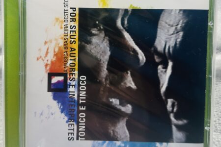 CD – Tonico e Tinoco – A Musica Brasileira Deste Século