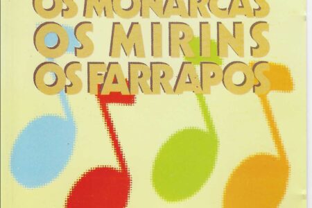 CD – Os Serranos, Monarcas, Mirins e Farrapos