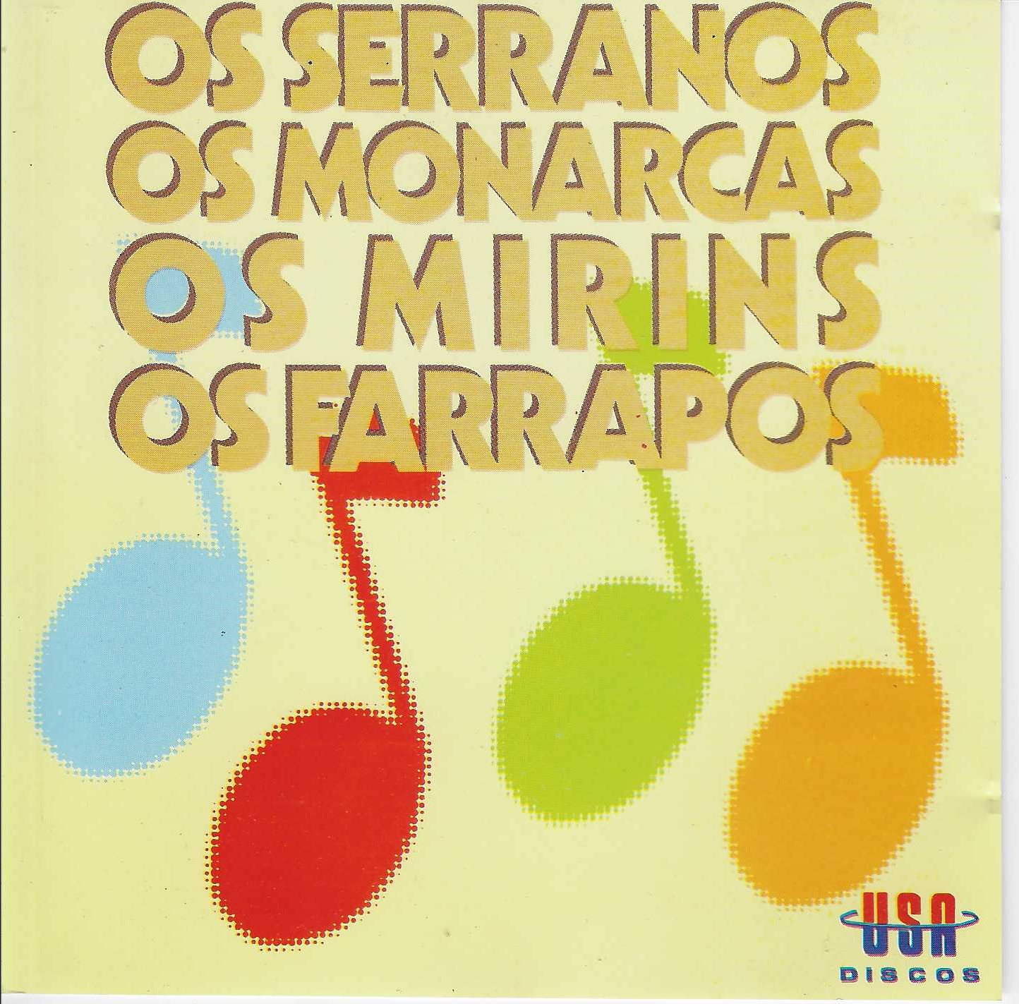 CD - Os Serranos, Monarcas, Mirins e Farrapos
