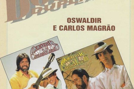 Cd – Oswaldir & Carlos Magrão – Dose Dupla