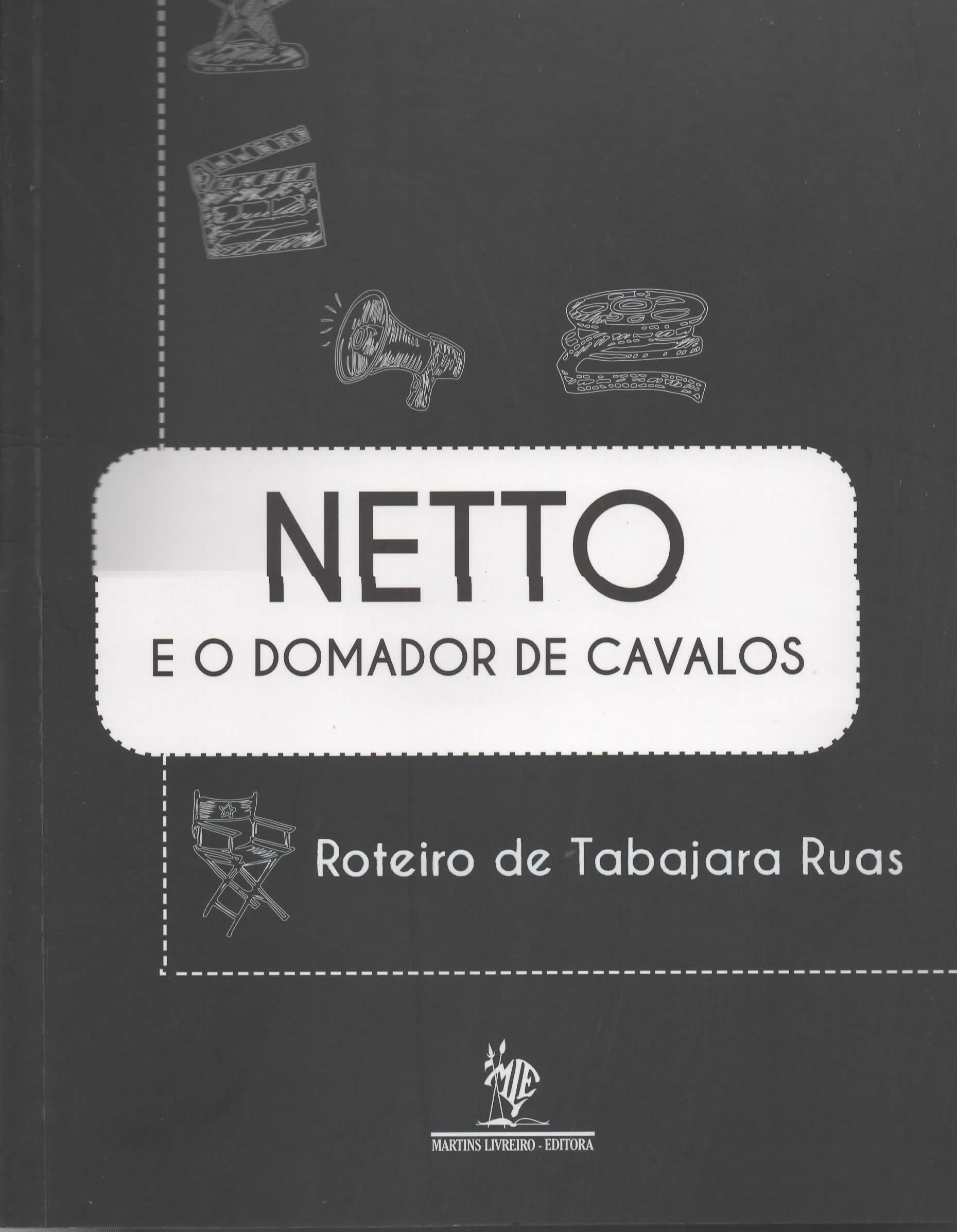 Livro - Netto e o Domador de Cavalos - Tabajara Ruas