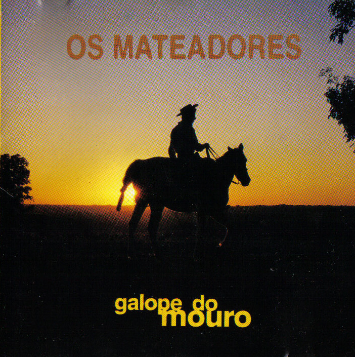 Cd - Os Mateadores - Galope Do Mouro