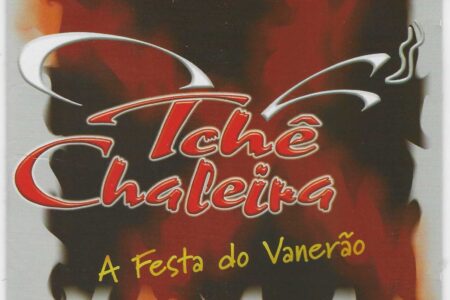 Cd – Tchê Chaleira – A Festa do Vanerão