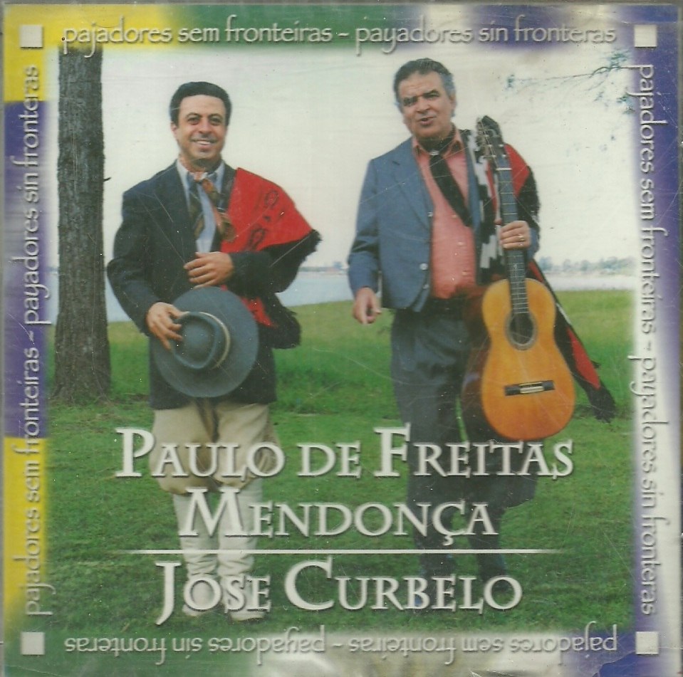 Cd - Paulo De Freitas Mendonça E Jose Curbelo - Pajadores Sem Fronteiras