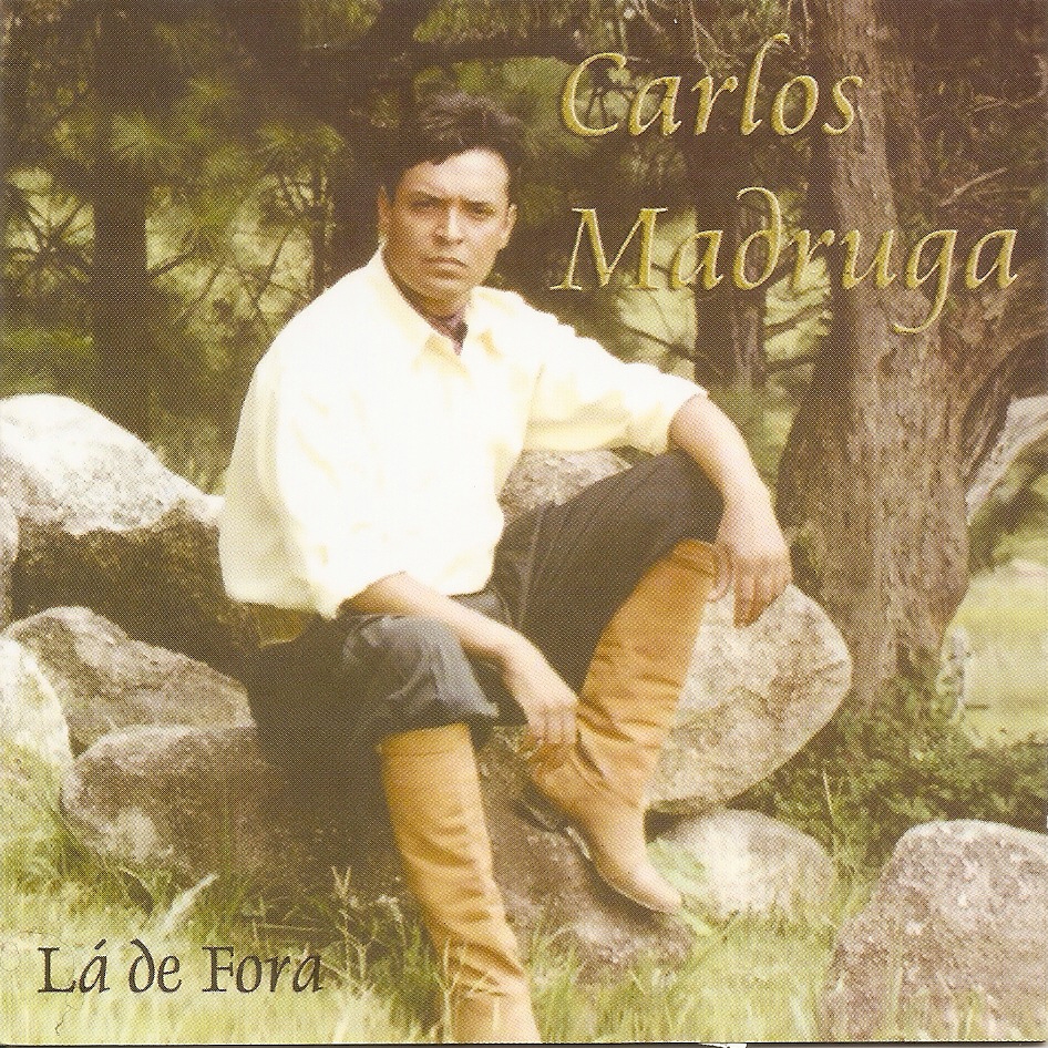 Cd - Carlos Madruga - Lá De Fora