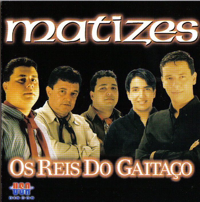 Cd - Grupo Matizes - Os Reis Do Gaitaço